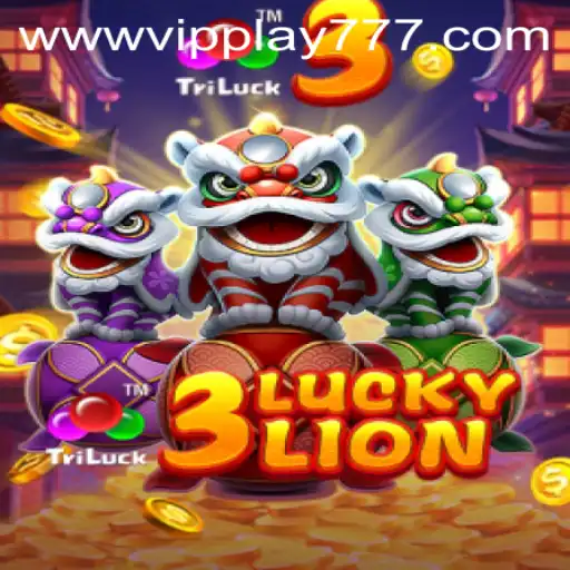 Exploring the Thrills of 3LUCKYLION with VIPPLAY777