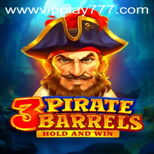 Exploring the Thrilling World of 3PirateBarrels and vipplay777