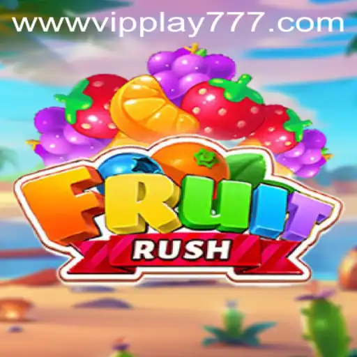 Dive into the Thrilling World of FruitRush with VIPPlay777