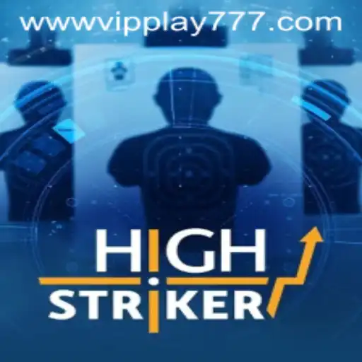 Exploring HighStriker: An Exciting Adventure with VipPlay777
