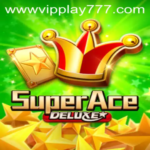 Discover the Exciting World of SuperAceDeluxe: Unleash the Thrill with vipplay777